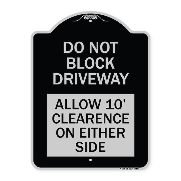 Signmission Do Not Block Driveway Allow 10 Ft Clearance on Either Side Alum Sign, 24" x 18", BS-1824-24168 A-DES-BS-1824-24168 - main